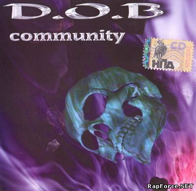 D.O.B. Community — Полихромный Продукт: 3 Года Выдержки (2007)