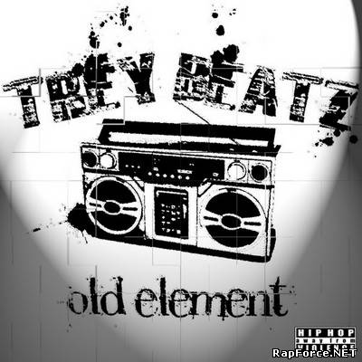 Trey Beatz - Old Element (2011)