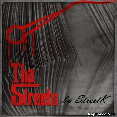 StreetK - Tha Streets (2011)